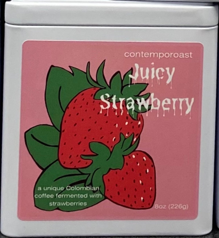 ContempoRoast Juicy Strawberry coffee label on a white matte 8-ounce collectible tin; label says "a unique Colombian coffee fermented with strawberries, 8oz, 226g"