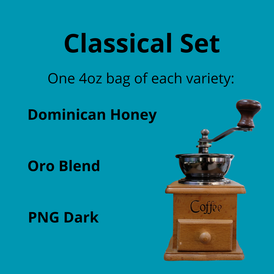 our classical set includes one 4-ounce bag of each variety: Dominican Honey; Oro Blend; and PNG Dark