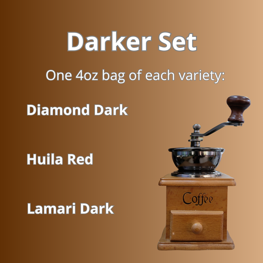 Darker set; includes one 4-ounce bag of each variety: Diamond Dark, Huila Red and Lamari Dark